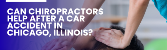 Can Chiropractors Help After a Car Accident in Chicago, Illinois?