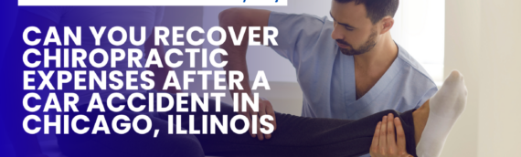 Can You Recover Chiropractic Expenses After a Car Accident in Chicago, Illinois