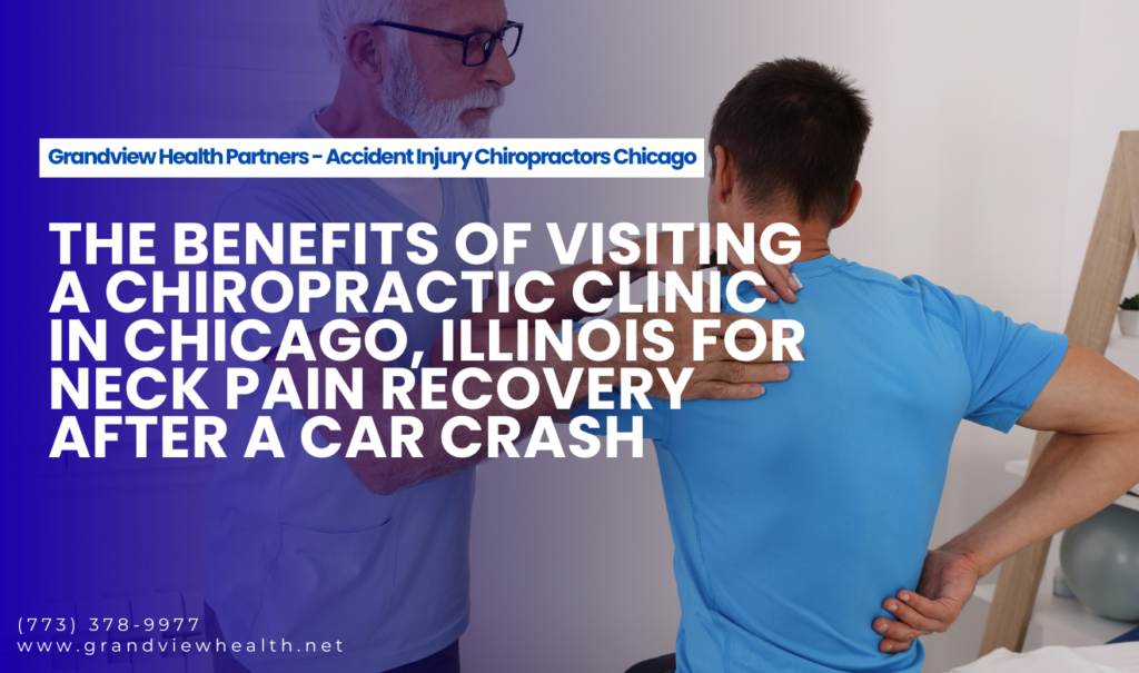 chiropractic clinic in Chicago for neck pain from a crash