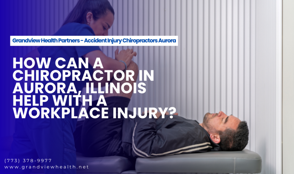 chiropractor in Aurora for workplace injury