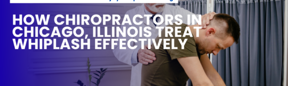How Chiropractors in Chicago, Illinois Treat Whiplash Effectively