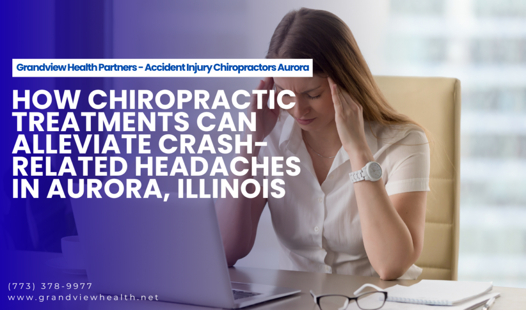 chiropractic treatment for crash headache Aurora