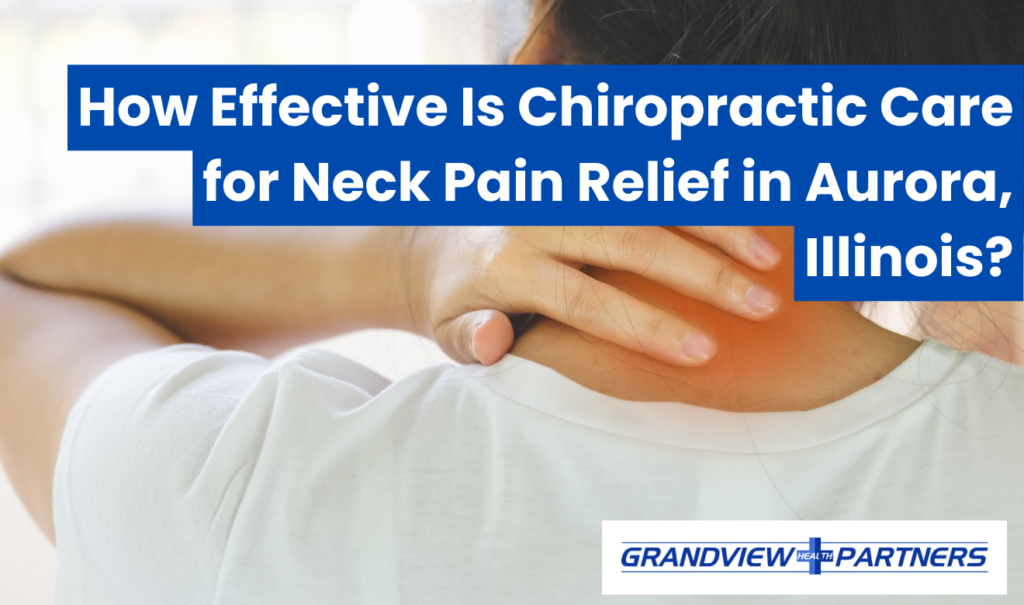 how chiropractic care helps neck pain Aurora