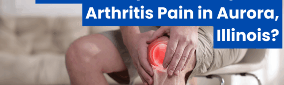 Can a Chiropractor Help with Arthritis Pain in Aurora, Illinois?