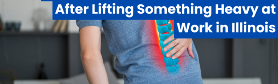 Understanding Delayed Back Pain After Lifting Something Heavy at Work in Illinois