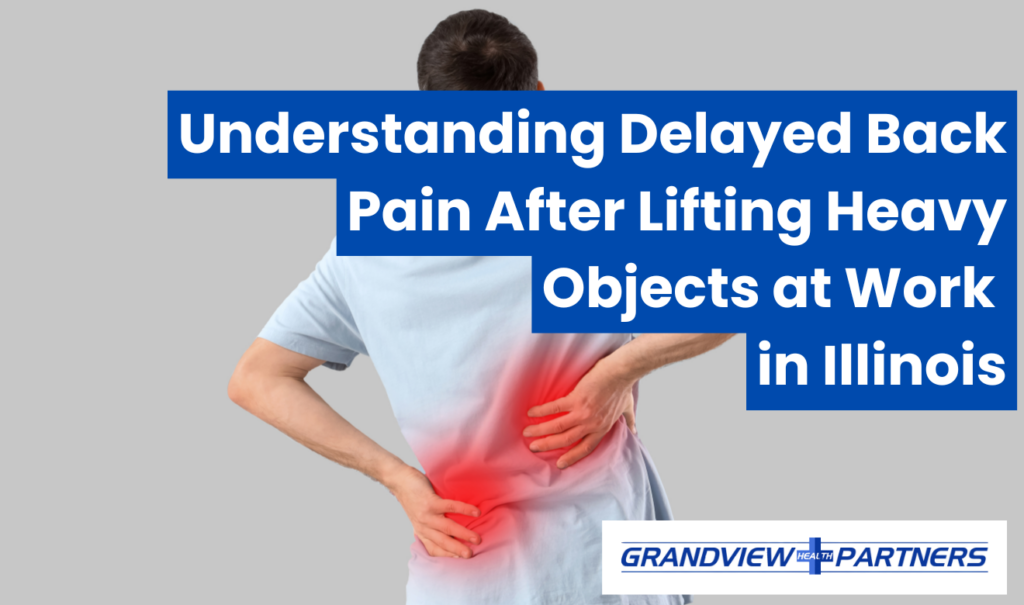 delayed back pain after lifting something heavy at work
