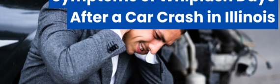 Symptoms of Whiplash Days After a Car Crash in Illinois