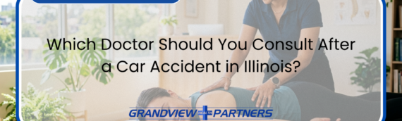 Which Doctor Should You Consult After a Car Accident in Illinois?