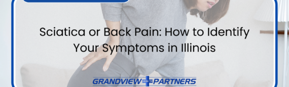 Sciatica or Back Pain: How to Identify Your Symptoms in Illinois
