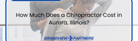 How Much Does a Chiropractor Cost in Aurora, Illinois?