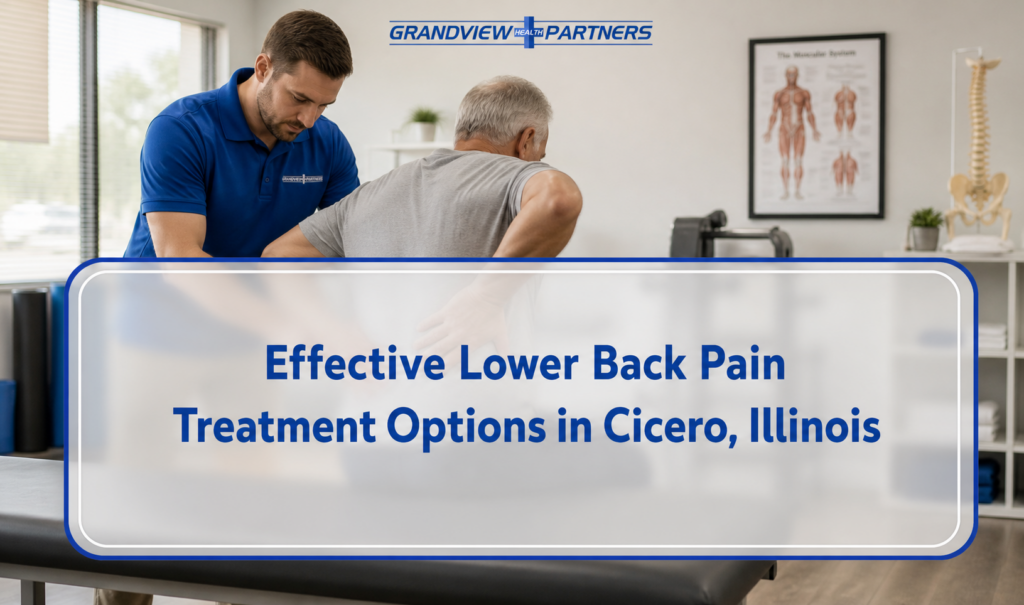 Effective Lower Back Pain Treatment Options in Cicero, Illinois